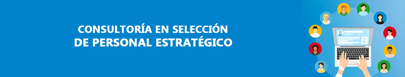 Consultoría en Selección de Personal Estratégico